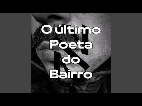O Último Poeta do Bairro