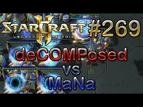 Replay-Cast #269 [deCOMPosed (T) vs Liquid.MaNa (P)] - SC2 LotV