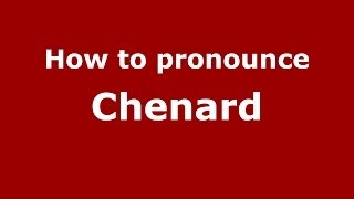 How to pronounce Chenard