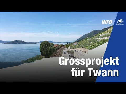 Grossprojekt für Twann