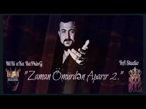 MiRi aKa RaPkinG - "Zaman Ömürdən Aparır 2."
