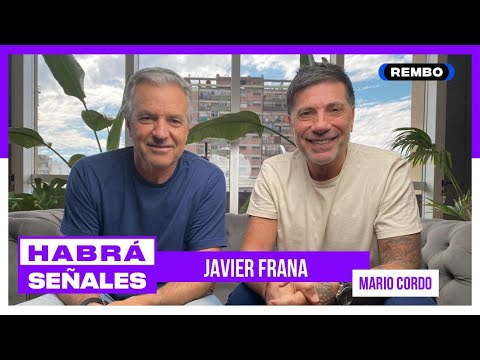 JAVIER FRANA CON MARIO CORDO I HABRÁ SEÑALES I CAPÍTULO 34