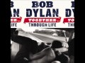 Bob Dylan - Life is Hard