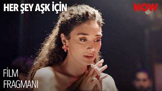 Her Şey Aşk İçin 1. Bölüm Fragmanı Yayınlandı