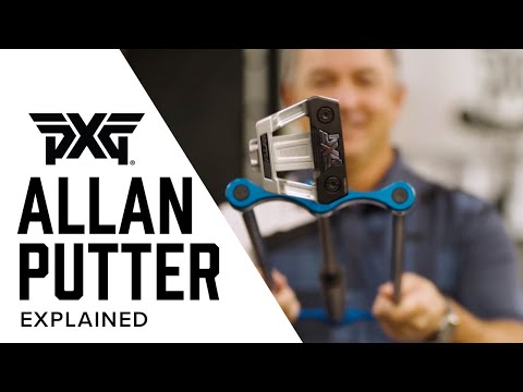 Allan Putter Explained | PXG Equipment
