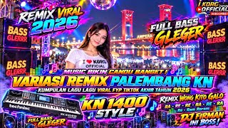 Download lagu FULL VARIASI REMIX PALEMBANG KN STYLE REMIX VIRAL FYP TIKTOK TERBARU 2026 FULL BASS mp3 Download lagu FULL VARIASI REMIX PALEMBANG KN STYLE REMIX VIRAL FYP TIKTOK TERBARU 2026 FULL BASS mp3