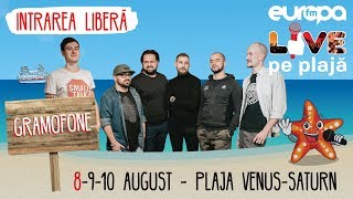 Gramofone face playlistul pentru Europa FM Live pe Plajă 2019