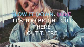 Slow Down Love- Louis the Child ft. Chelsea Cutler (lyrics)