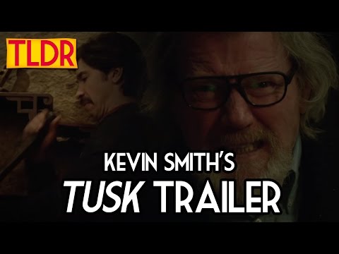 TUSK - Comic-Con 2014 Trailer & Discussion (TLDR podcast segment)