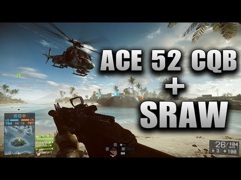 Battlefield 4 ACE 52 CQB + SRAW