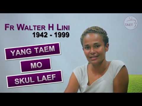 Father Walter H Lini, Yang Taem mo Skul Laef wetem Melissa M Faré