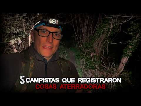 5 Campers Who Recorded Terrifying Things