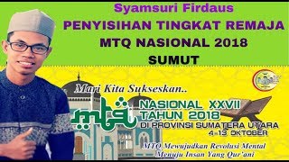 Download lagu MTQ NASIONAL 2018 || SYAMSURI FIRDAUS (PENYISIHAN REMAJA) mp3