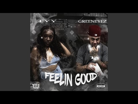 Feeling good (feat. Green Eyez)