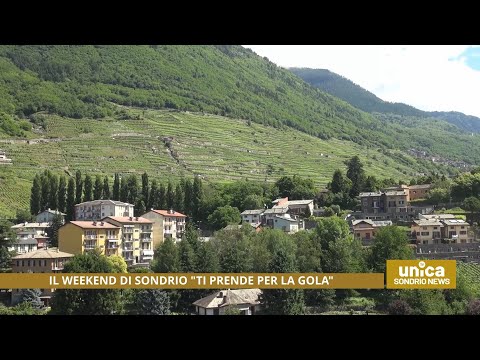Il weekend di Sondrio "Ti prende per la gola"