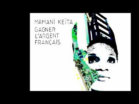 Mamani Keita - Gagner L'argent Français