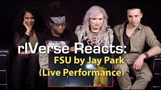 rIVerse Reacts: FSU by Jay Park - Live Performance Reaction