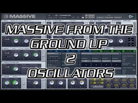 Massive From the Ground Up 2 -  Oscillators
