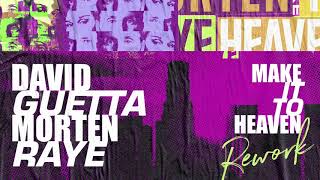 David Guetta & Morten Ft Raye - Make It To Heaven (Rework) video