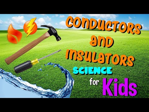 Conductors and Insulators | Science for Kids