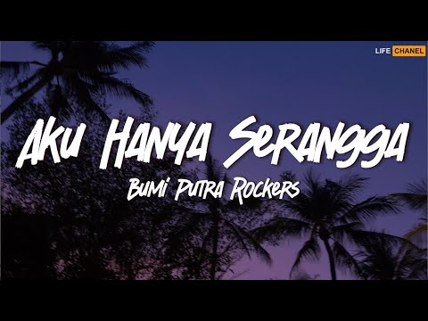 Aku Hanya Serangga - Bumi Putra Rockers (Lirik)