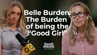 The Hidden Cost of Always Being Good | Dr. Becky and Belle Burden