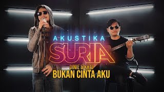 Download lagu Dinie and Khai Bukan Cinta Aku AkustikaSuria... mp3