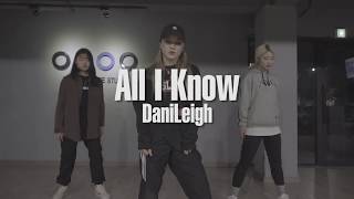 All I Know by DaniLeigh | Choreography by Nayoung Kim | Savant Dance Studio(써번트댄스튜디오)