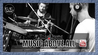 Video ☎ P.T. call home - MUSIC ABOVE ALL (2020)