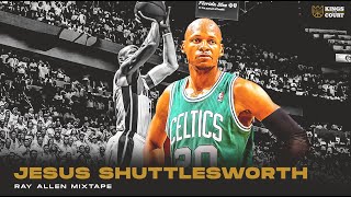 Jesus Shuttlesworth 🙏🏽🏀 | Ray Allen Mixtape