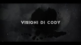 Visioni di Cody - Celestino - 26 ottobre 2016 (new album teaser)