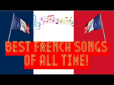 The 15 BEST French Songs of ALL TIME!