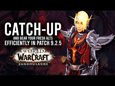 How To Catch-Up And Help Gear Your Alt Characters In Patch 9.2.5! - WoW: Shadowlands 9.2.5