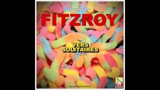 Fitzroy - Vers solitaires feat. DJ Bust