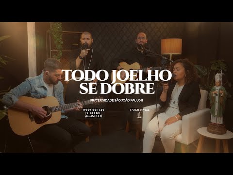 Todo joelho se dobre | Acústico Inside | Fraternidade São João Paulo II