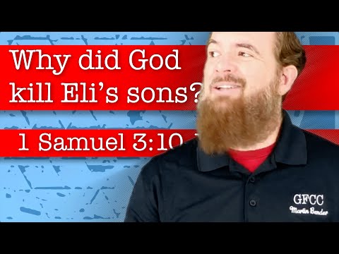 Why did God kill Eli’s sons? - 1 Samuel 3:10-14