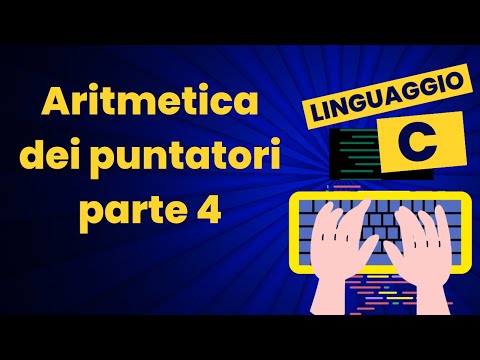 Aritmetica dei puntatori parte 4 | Corso pratico di C