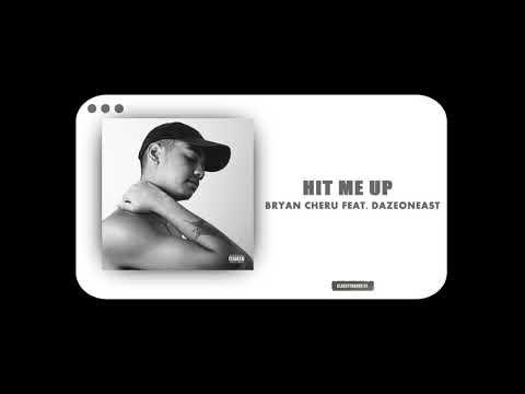 Bryan Cheru - Hit Me Up (feat. DazeonEast)