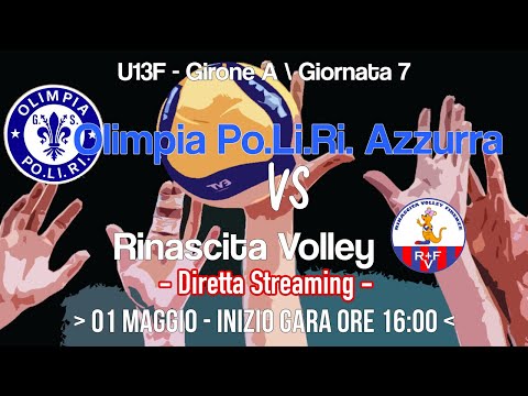 U13F - Girone A / Giornata 7: Rinascita Volley vs Olimpia Po.Li.Ri. Azzurra