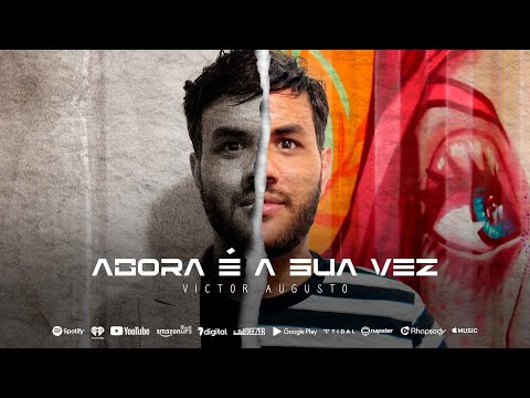 VICTOR AUGUSTO - AGORA É A SUA VEZ