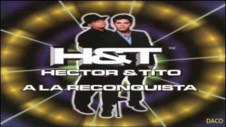 Duele - Hector &amp; Tito - A la Reconquista