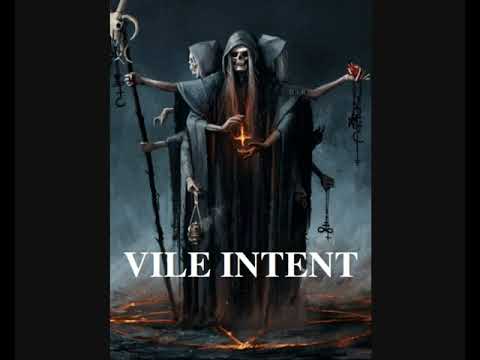 VILE  INTENT