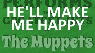 He&#39;ll Make Me Happy - The Muppets [tribute cover by Molotov Cocktail Piano]