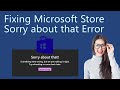 How To Fix Microsoft Store Sorry About That Error In Windows 11