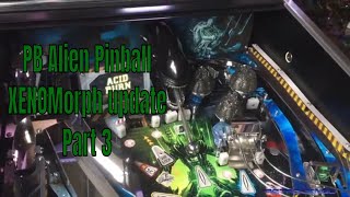 Pinball Brothers Alien Pinball Machine NEW 2021 XENOMorph update Part 3