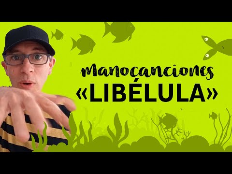 Manocanciones: LA LIBÉLULA