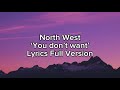 North west ‘You Don’t Want’ Full Song lyrics - (It’s your bestie miss miss westie)