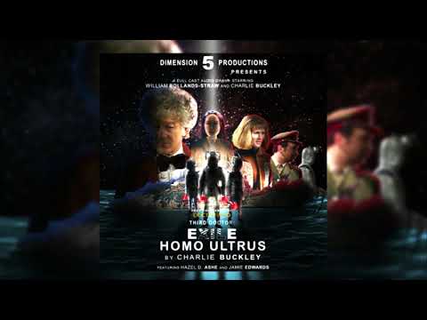 The Third Doctor: Exile - Homo Ultrus: Episode 4 FINALE