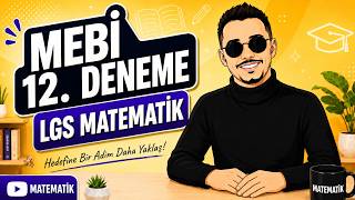 MEBİ 12. Deneme Sınavı LGS Matematik Soruları ve Çözümleri