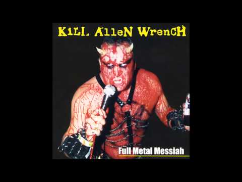 Kill Allen Wrench - White Trash Trailer Man